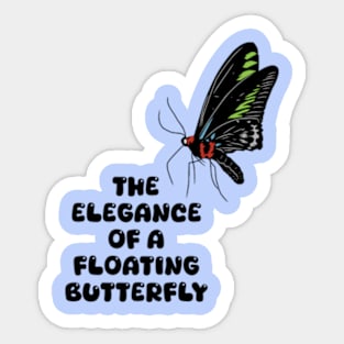 "The elegance of a floating butterfly" Sticker